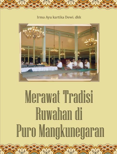 Merawat Tradisi Ruwahan di Puro Mangku negaran Surakarta
